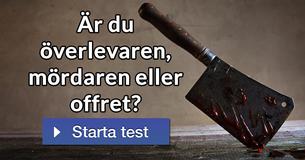 Är du överlevaren, mördaren eller offret?