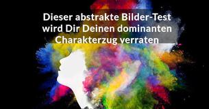 Dieser abstrakte Bilder-Test wird Dir Deinen dominanten Charakterzug verraten