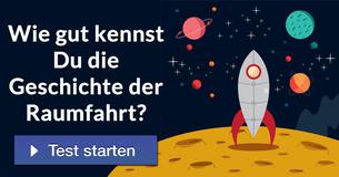 Wie gut kennst Du die Geschichte der Raumfahrt?
