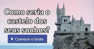 Como seria o castelo dos seus sonhos?