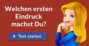 Welchen ersten Eindruck machst Du?