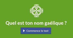 Quel est ton nom gaélique ?