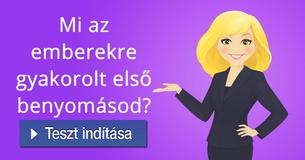 Mi az emberekre gyakorolt első benyomásod?  