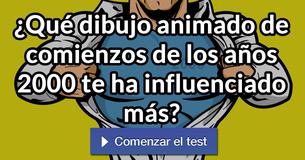 ¿Qué dibujo animado de comienzos de los años 2000 te ha influenciado más?