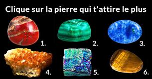 Laquelle de ces pierres t'attirent le plus ? Clique ici et découvre la vérité sur toi-même !