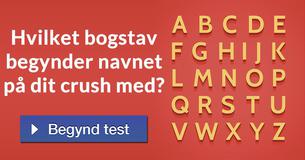 Hvilket bogstav begynder navnet på dit crush med?