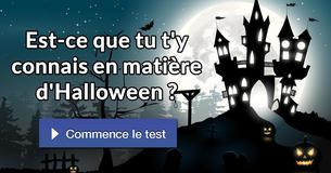 Est-ce que tu t'y connais en matière d'Halloween ?
