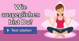 Wie ausgeglichen bist Du?