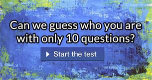 Can we guess who you are with only 10 questions?