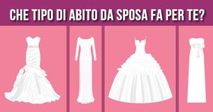 Che tipo di abito da sposa fa per te?