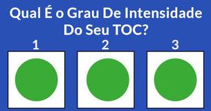 Qual É o Grau De Intensidade Do Seu TOC?