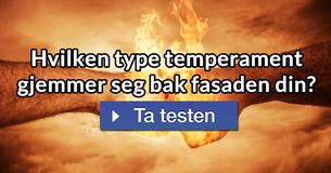 Hvilken type temperament gjemmer seg bak fasaden din?