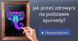 Jak jesteś zdrowy/a na podstawie ayurvedy?