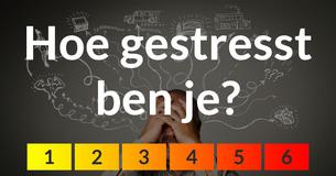 Hoe gestresst ben je?