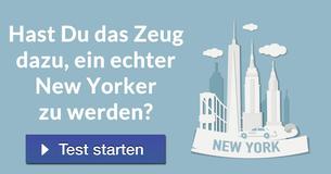 Hast Du das Zeug dazu, ein echter New Yorker zu werden?