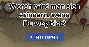 Woran wird man sich erinnern, wenn Du weg bist?