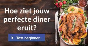 Hoe ziet jouw perfecte diner eruit?