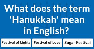 How much do you know about Hanukkah? 