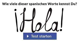 Wie viele dieser spanischen Worte kennst Du?