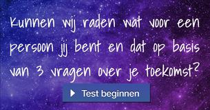 Kunnen wij raden wat voor een persoon jij bent en dat op basis van 3 vragen over je toekomst?