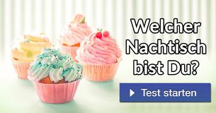 Welcher Nachtisch bist Du?