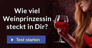 Wie viel Weinprinzessin steckt in Dir?