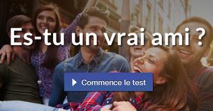 Es-tu un vrai ami ?