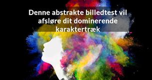 Denne abstrakte billedtest vil afsløre dit dominerende karaktertræk