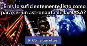 ¿Eres lo suficientemente listo como para ser un astronauta de la NASA?