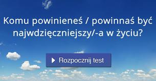 Komu powinieneś / powinnaś być najwdzięczniejszy/-a w życiu?