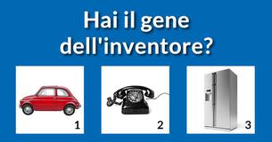 Hai il gene dell'inventore?