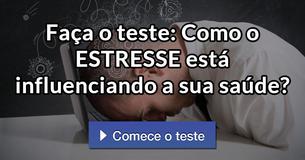 Faça o teste: Como o ESTRESSE está influenciando a sua saúde?