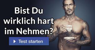 Bist Du wirklich hart im Nehmen?
