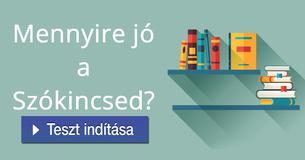 Mennyire jó a Szókincsed?