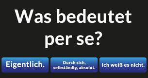 Kannst Du  die wichtigsten philosophischen Begriffe definieren?