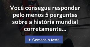 Você consegue responder pelo menos 5 perguntas sobre a história mundial corretamente...