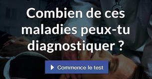 Combien de ces maladies peux-tu diagnostiquer ?