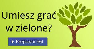 Umiesz grać w zielone?