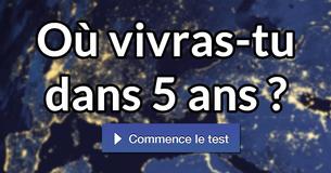 Où vivras-tu dans 5 ans ?