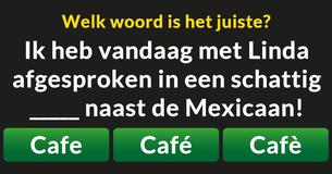 Welk woord is het juiste?