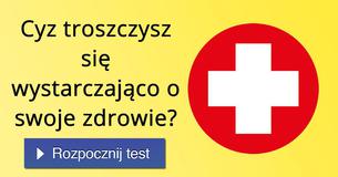 Cyz troszczysz się wystarczająco o swoje zdrowie?