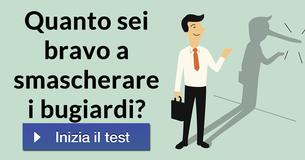 Quanto sei bravo a smascherare i bugiardi?