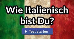 Wie Italienisch bist Du?