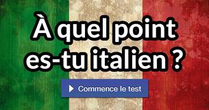 À quel point es-tu italien ?