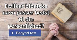 Hvilket bibelske navn passer bedst til din personlighed?