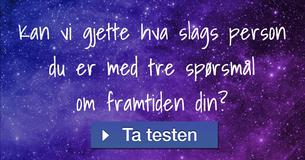 Kan vi gjette hva slags person du er med tre spørsmål om framtiden din?