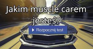 Jakim muscle carem jesteś?