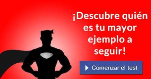 ¡Descubre quién es tu mayor ejemplo a seguir!