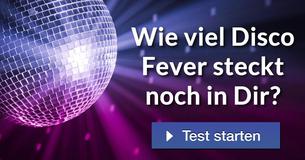 Wie viel Disco Fever steckt noch in Dir?