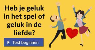 Heb je geluk in het spel of in de liefde?